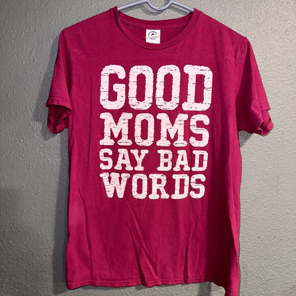 Good Moms Say Bad Words Tshirt - Picture 1 of 3